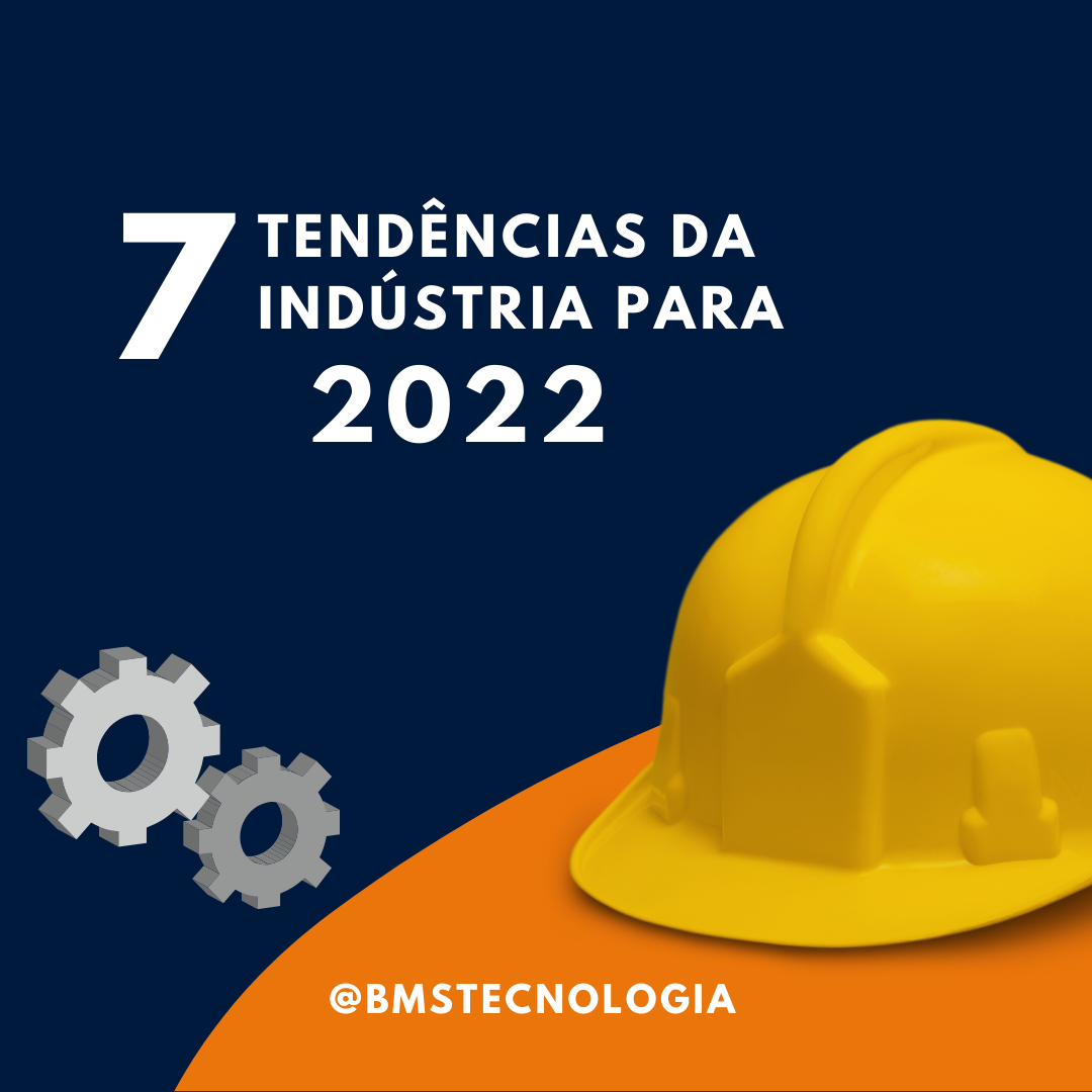 7 Tendências da Indústria para 2022
